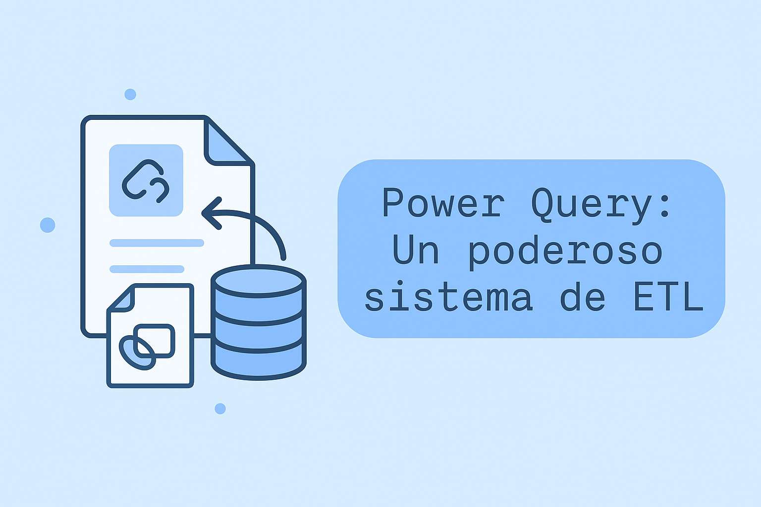 Power Query: Un poderoso sistema de ETL